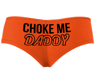 Choke Me Daddy - Orange Boyshort