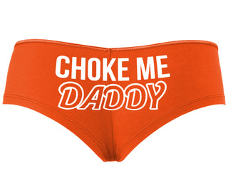 Choke Me Daddy - Orange Boyshort