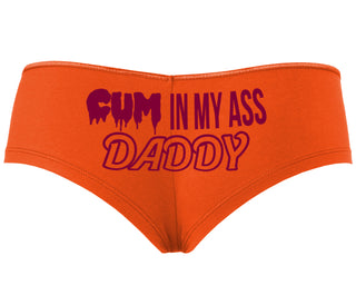 Cum In My Ass Daddy - Orange Boyshort