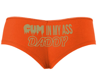 Cum In My Ass Daddy - Orange Boyshort