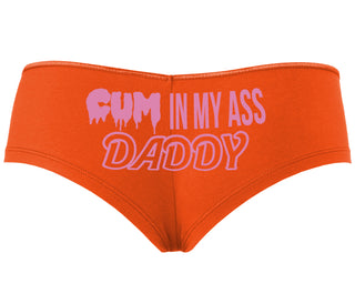 Cum In My Ass Daddy - Orange Boyshort