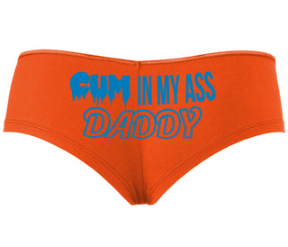 Cum In My Ass Daddy - Orange Boyshort