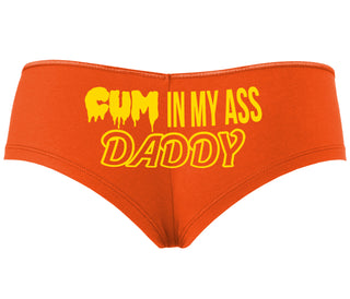 Cum In My Ass Daddy - Orange Boyshort