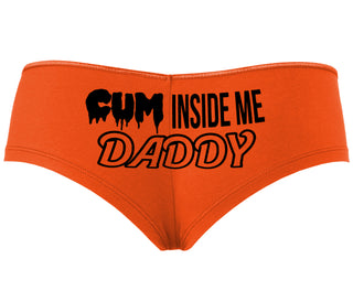 Cum Inside Me Daddy - Orange Boyshort