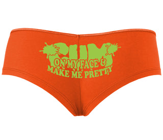 Cum On My Face And Make Me Pretty - Orange Boyshort