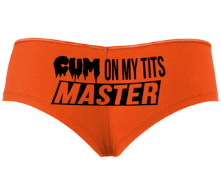 Cum On My Tits Master - Orange Boyshort