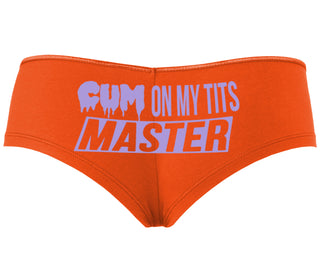 Cum On My Tits Master - Orange Boyshort