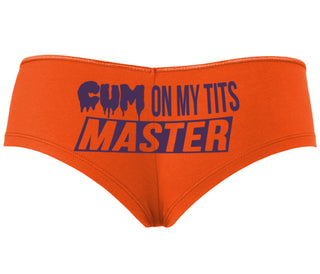 Cum On My Tits Master - Orange Boyshort
