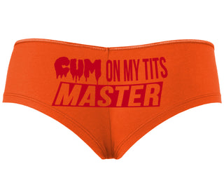 Cum On My Tits Master - Orange Boyshort