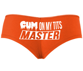 Cum On My Tits Master - Orange Boyshort