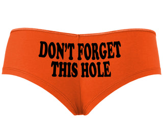 Don’t Forget This Hole - Orange Boyshort