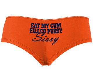 Eat My Cum Filled Pussy Sissy  Cuck - Orange Boyshort