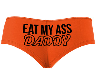Eat My Ass Daddy - Orange Boyshort