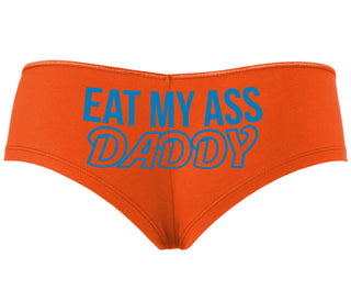 Eat My Ass Daddy - Orange Boyshort