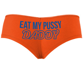 Eat My Pussy Daddy - Orange Boyshort