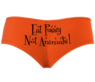 Eat Pussy Not Animals - Orange Boyshort