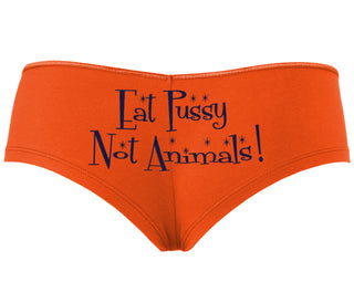 Eat Pussy Not Animals - Orange Boyshort