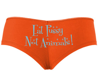 Eat Pussy Not Animals - Orange Boyshort