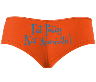 Eat Pussy Not Animals - Orange Boyshort