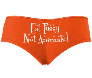 Eat Pussy Not Animals - Orange Boyshort