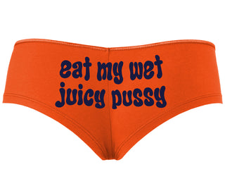 Eat My Wet Juicy Pussy - Orange Boyshort