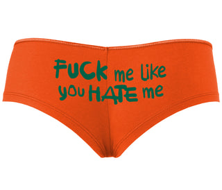 Fuck Me Like You Hate Me - Orange Boyshort