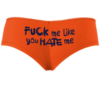 Fuck Me Like You Hate Me - Orange Boyshort