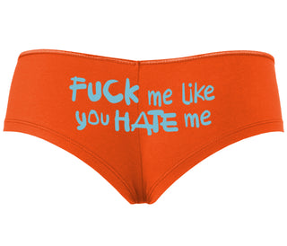 Fuck Me Like You Hate Me - Orange Boyshort
