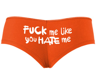 Fuck Me Like You Hate Me - Orange Boyshort