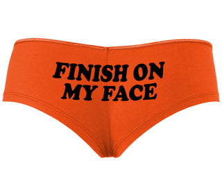 Finish On My Face - Orange Boyshort