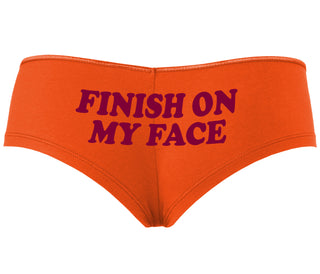 Finish On My Face - Orange Boyshort
