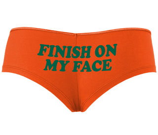 Finish On My Face - Orange Boyshort