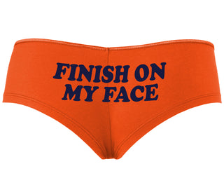 Finish On My Face - Orange Boyshort