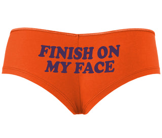 Finish On My Face - Orange Boyshort