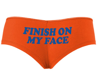 Finish On My Face - Orange Boyshort