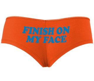 Finish On My Face - Orange Boyshort