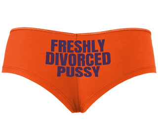 Freshly Divorced Pussy - Orange Boyshort