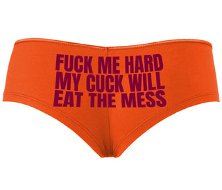 Fuck Me Hard Cuck Will Eat The Mess - Orange Boyshort