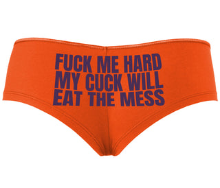 Fuck Me Hard Cuck Will Eat The Mess - Orange Boyshort