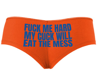 Fuck Me Hard Cuck Will Eat The Mess - Orange Boyshort