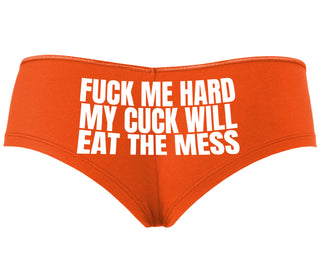 Fuck Me Hard Cuck Will Eat The Mess - Orange Boyshort