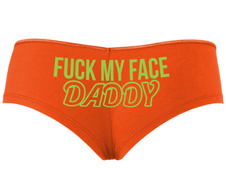 Fuck My Face Daddy - Orange Boyshort