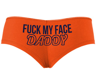 Fuck My Face Daddy - Orange Boyshort