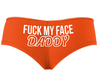 Fuck My Face Daddy - Orange Boyshort
