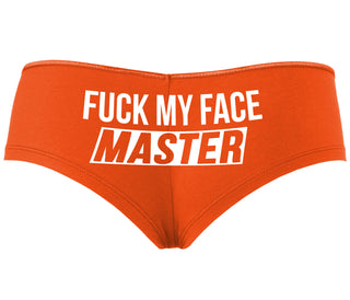 Fuck My Face Master - Orange Boyshort