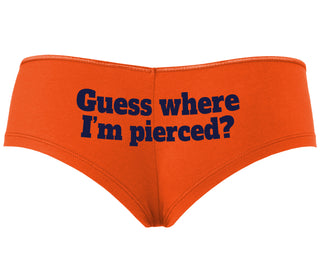 Guess Where I'm Pierced - Orange Boyshort