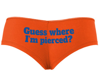Guess Where I'm Pierced - Orange Boyshort