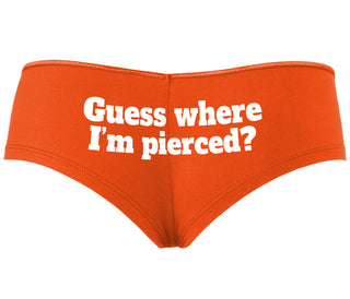 Guess Where I'm Pierced - Orange Boyshort