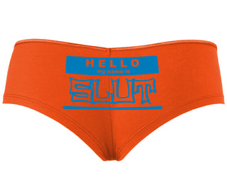 Hello My Name Is Slut - Orange Boyshort