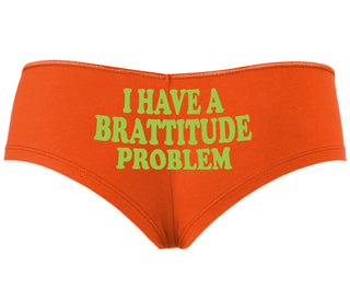 I Have A Brattitude Problem - Orange Boyshort